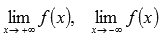 (- ∞; + ∞), we make calculations   limits   by + ∞ and -∞   ;